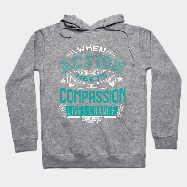 Action Meets Compassion Hoodie by PixelDot Gra.FX Collection